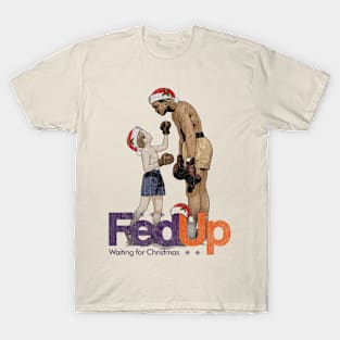 Fed Up Fight Christmas Vintage T-Shirt